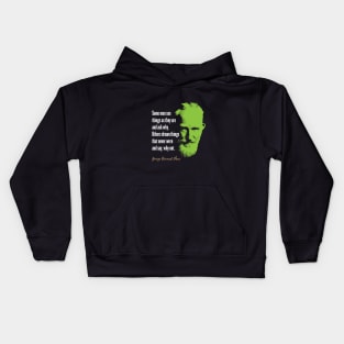 George Bernard Shaw Quote Kids Hoodie